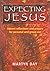 Expecting Jesus: Advent Ref...