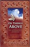 On Things Above: An Interactive Journal. 52 encounter activations to help you see, hear, and feel God's love and know him better.