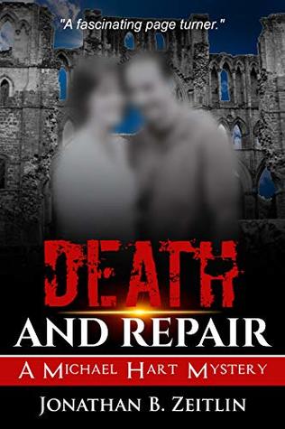Death and Repair: A Michael Hart Mystery (Kindle Edition)