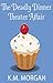 The Deadly Dinner Theater A...