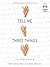 Tell Me Three Things by Julie Buxbaum Tell Me Three Things by Julie Buxbaum