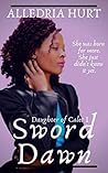 Sword Dawn: An Urban Fantasy Novella (Daughter of Calet Book 1) Sword Dawn: An Urban Fantasy Novella (Daughter of Calet Book 1)