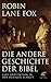 Die andere Geschichte der Bibel
