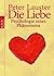 Die Liebe by Peter Lauster