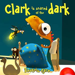Clark is Scared of the Dark (Kindle Edition)