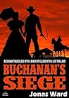Buchanan 4: Buchanan's Siege (A Buchanan Western)