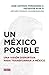 Un México posible
