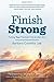Finish Strong by Barbara Coombs Lee Finish Strong by Barbara Coombs Lee