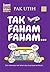 Tak Faham-Faham...