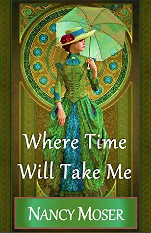 Where Time Will Take Me (Past Times #1)