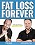 Fat Loss Forever: How to Lo...
