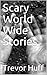 Scary World Wide Stories