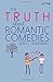 The Truth about Romantic Comedies