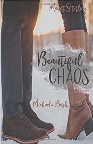 Beautiful Chaos (Mount Sterling Collection Book 1)