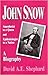 John Snow: Anaesthetist to a Queen and Epidemiologist to a Nation- a Biography