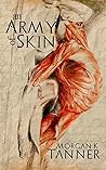 An Army of Skin by Morgan K. Tanner