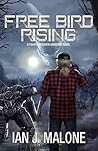 Free Bird Rising (Four Horsemen Tales #7) Free Bird Rising (Four Horsemen Tales #7)