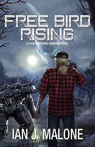 Free Bird Rising (Four Horsemen Tales #7)