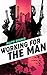 Working for the Man (Hardman Book 7)