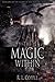 The Magic Within (The Legend of the Dragons' Dying Field Book 1)