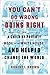 You Can't Go Wrong Doing Right: How a Child of Poverty Rose to the White House and Helped Change the World