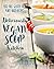 Deliciously Vegan Soup Kitchen by Sibel Hodge