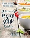 Deliciously Vegan Soup Kitchen by Sibel Hodge