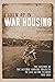 I Grew Up in War Housing: T...