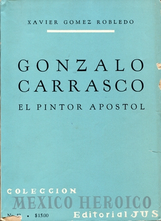 Gonzalo Carrasco El Pintor Apóstol
