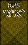Maximov's return
