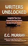 WRITERS UNBLOCKED: Insightful Tips from Writers in and around Seattle