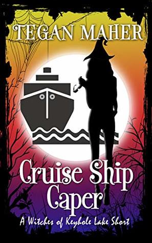 Cruise Ship Caper (Witches of Keyhole Lake, #1.5)