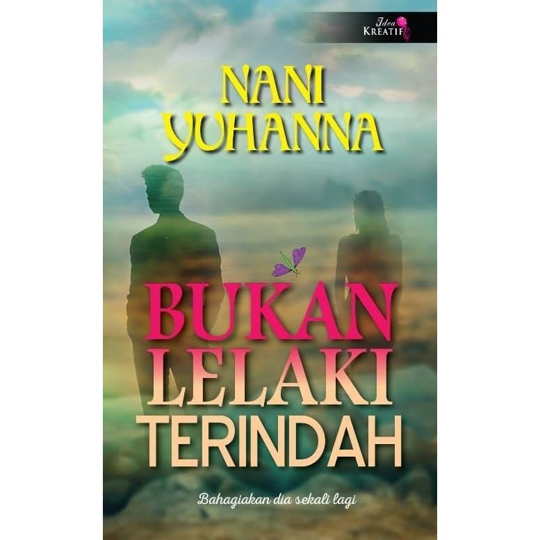 Bukan Lelaki Terindah By Nani Yuhanna