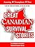 Great Canadian Survival Sto...