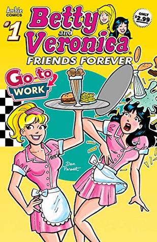 Betty & Veronica Friends Forever: Go To Work (Kindle Edition)