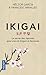 Ikigai  by Héctor  García Ikigai  by Héctor  García