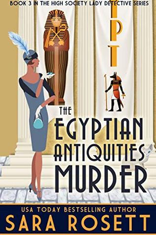 The Egyptian Antiquities Murder (High Society Lady Detective,  #3)