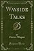 Wayside Talks (Classic Reprint)