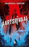 Aartsrivaal by Marissa Meyer Aartsrivaal by Marissa Meyer