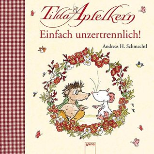 Tilda Apfelkern. Einfach unzertrennlich! (Hardcover)