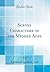 Scenes Characters of the Middle Ages (Classic Reprint)