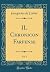 IL Chronicon Farfense, Vol. 2 (Classic Reprint) (Latin Edition)