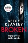 Broken by Betsy Reavley