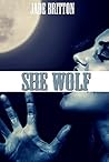 She Wolf: A collection of thrillers
