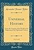 Universal History, Vol. 5 of 6: From the Creation of the World to the Beginning of the Eighteenth Century (Classic Reprint)
