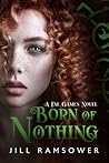 Born of Nothing by Jill Ramsower
