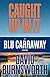 Caught Up In It (Blu Carraway Mysteries #3)