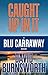 Caught Up In It (Blu Carraway Mysteries #3)