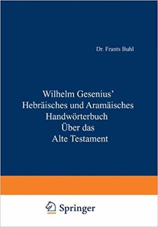 Hebräisches und Aramäisches Handwörterbuch über das Alte Testament