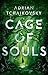 Cage of Souls by Adrian Tchaikovsky Cage of Souls by Adrian Tchaikovsky
